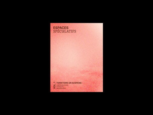 Espaces spéculatifs - vol. 1